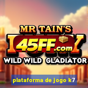 plataforma de jogo k7